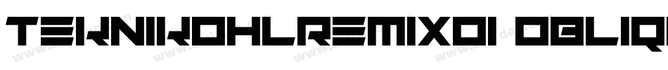 TeknikohlRemix01  Oblique字体转换